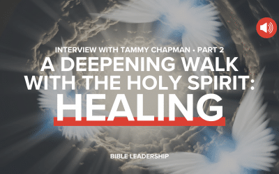 BLP 40. A Deepening Walk with the Holy Spirit: Healing